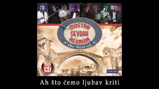 Mostar sevdah reunion  Ah sto cemo ljubav kriti  Audio 2010 [upl. by Chase]