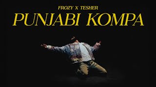 фрози frozy Tesher  Punjabi Kompa Official Visualizer Ultra Records [upl. by Airdnal]