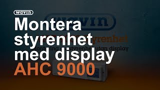 AHC 9000  Så monteras styrenhet med display  Wavin [upl. by Nosiaj656]