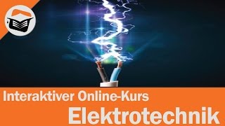 Elektrotechnik online lernen  OnlineKurs  Ingenieurkursede [upl. by Aiyn]