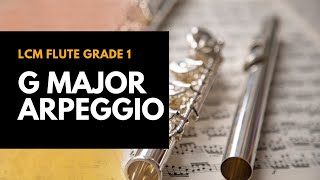 G Major Arpeggio LCM Flute Grade 1 [upl. by Spain814]