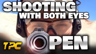 Handgun Mastery  How to Shoot with Both Eyes Open [upl. by Gamaliel]