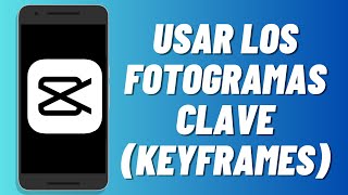 Cómo usar los fotogramas clave keyframes en Capcut PC 2024 [upl. by Atinaj]