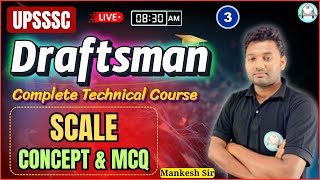 🔴 Lec3 UPSSSC Draftsman  Scale By MANKESH SIR [upl. by Tiernan]