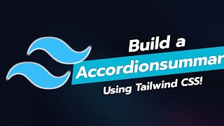 Build an Accordion Summary in Tailwind CSS 📚✨ [upl. by Aerdnak]