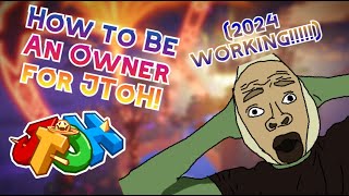 How To Be An Owner For JToH 2024 WORKING [upl. by Yenhpad485]