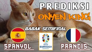 PREDIKSI SPANYOL VS PRANCIS • SEMIFINAL EURO 2024 • KUCING ONYEN KING [upl. by Geminian]