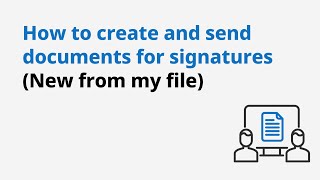 How to create and send documents for signatures New from my file  electronic signature [upl. by Enirrok]