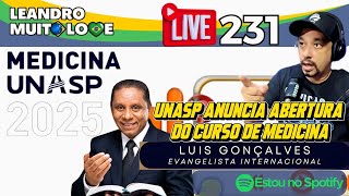 MEDICINA UNASP 2025 E O quotEVANGELISTA INTERNACIONALquot DA IASD LIVE 231 [upl. by Mccoy]