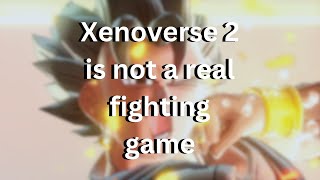 XENOVERSE 2 is not a real fighting game Explained [upl. by Gona]