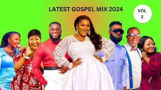 LATEST GOSPEL MIX 2024 [upl. by Eioj]