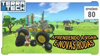 TerraTech  Aprendendo a voar e novas rodas Geocorp  Venture  Ep 80 [upl. by Leff]