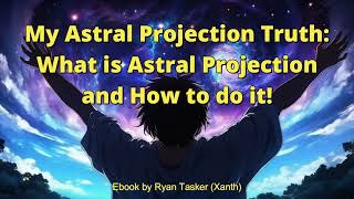 quotWhat is Astral Projection and How to Do itquot audiobook A guide to quotPhasingquot and astral projection [upl. by Picardi99]