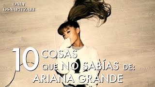 10 COSAS QUE NO SABÍAS DE ARIANA GRANDE [upl. by Evangeline503]