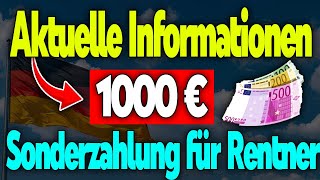 Wichtige Info 1000 € Sonderzahlung für Rentner – Wer kann sie erhalten [upl. by Ethelind970]