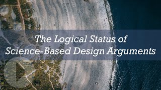 The Logical Status of ScienceBased Design Arguments  Stephen Meyer [upl. by Resee795]