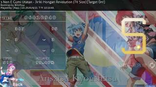 3 Nen E Gumi Utatan  Jiriki Hongan Revolution Osu 547 FC 9946 [upl. by Ayrotal641]