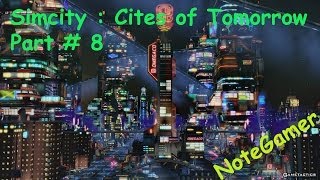 Simcity  Cities of Tomorrow Thailand  8  Drone หุ่นนี่มันดีอีกแล้ว [upl. by Redna]