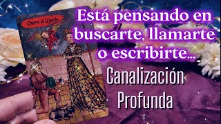 ESTÁ PENSANDO en BUCARTE LLAMARTE o ESCRIBIRTE 💌✨❤️😍 Canalización Profunda de Amor [upl. by Nivalc]