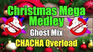 Christmas Mega Medley Ghost Mix  DJ John Paul  CHACHA Overload [upl. by Eirameinna199]