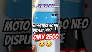 Moto Edge 40 neo display price motorola edge 40 neo display price foldercombo price [upl. by Epner]