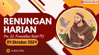 Renungan Jumat 4 Oktober 2024 PW St Fransiskus AsisiOleh Suster Hati Kudus [upl. by Mount]