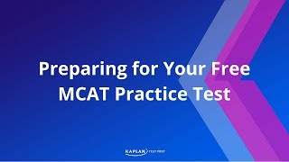 Preparing for Your Free MCAT Practice Test  Kaplan MCAT Prep [upl. by Inneg]