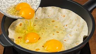 Pour 4 eggs on the tortilla and youll be amazed at the results Simple amp delicious [upl. by Absalom300]