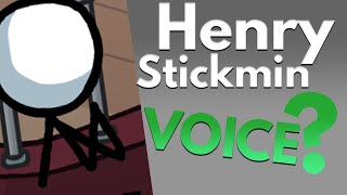 Henry Stickmins Voice Reveal [upl. by Alliehs]