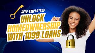 Unlock Homeownership With 1099 Loans [upl. by Elson]