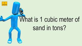 What Is 1 Cubic Meter Of Sand In Tons [upl. by Llireva939]