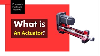 What is an Actuator  Types of Actuators  Applications of Actuators [upl. by Otero]