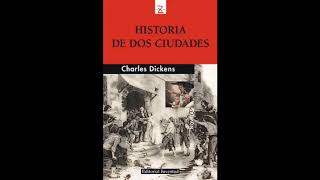 Historia de dos ciudades AUDIOLIBRO Charles Dickens castellano [upl. by Leirud]