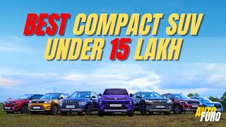 🔥 Best Compact SUV Under 15 Lakh   Nexon vs Brezza vs Venue vs Sonet vs XUV 300 vs Fronx vs Kiger [upl. by Ayanet199]