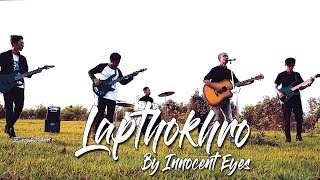 Lapthokhro By Innocent Eyes  Official Music Video Release [upl. by Shana]