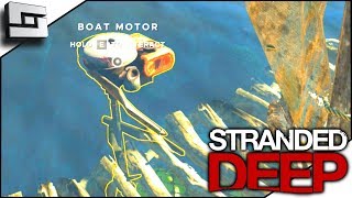 BOAT MOTOR Stranded Deep Gameplay S4E14 [upl. by Ahsatniuq]