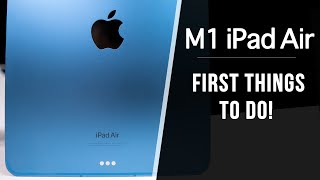 M1 iPad Air 5 2022  First 18 Things To Do [upl. by Weikert769]