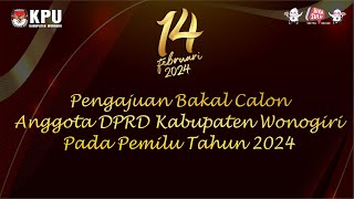 LIVE Pengajuan Bakal Calon Anggota DPRD Kabupaten Wonogiri Pada Pemilu Tahun 2024 [upl. by Danzig]