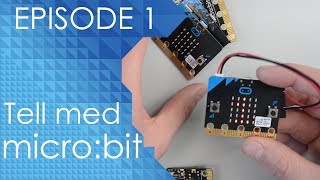 Episode 1  Tell med microbit [upl. by Kato]