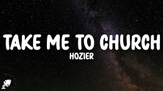 Hozier  Take Me To Church Lyrics [upl. by Enoek879]