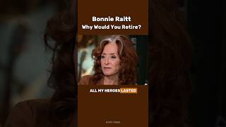 Bonnie Raitt  Why Would I Retire [upl. by Hellah]