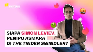 Siapa Simon Leviev Penipu Asmara di The Tinder Swindler  Narasi Daily [upl. by Pollyanna445]