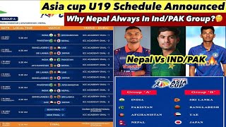 Asia Cup U19 Schedule Announced Nepal Again In PAKIND Group 🔥 [upl. by Nickelsen421]