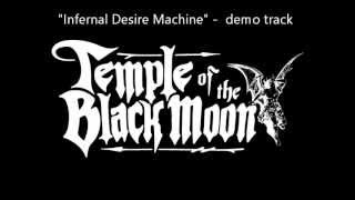 Temple of the Black Moon OFFICIAL  Infernal Desire Machine demo [upl. by Aimee]