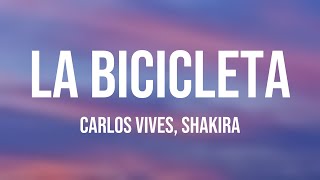 La Bicicleta  Carlos Vives Shakira Lyrics Version [upl. by Atnoid566]