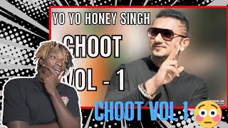 Choot Volume 1  Yo Yo Honey Singh  IM SPEECHLESS🤭  Reaction [upl. by Yatnahc]