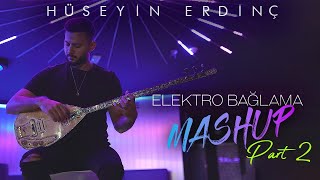 Hüseyin Erdinç  Elektro Bağlama MASHUP Part 2 Oyun Havaları [upl. by Fife]