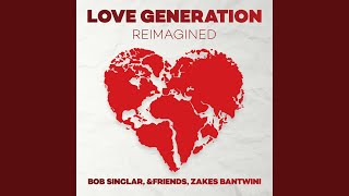 Love Generation Reimagined Extended [upl. by Podvin]