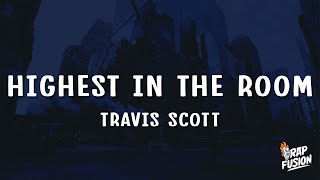 Travis Scott  Highest In The Room Lyrics [upl. by Omsare]