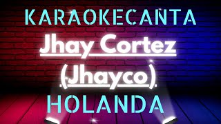 Holanda Letra  Jhayco Karaoke  Lyrics [upl. by Elinnet]